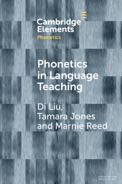 Marnie Reed, Tamara Jones, Di Liu - Phonetics in Language Teaching, E-bok