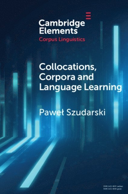 Pawel Szudarski - Collocations, Corpora and Language Learning, E-bok