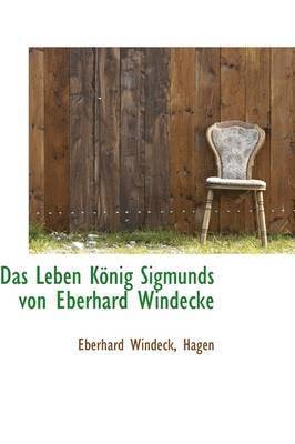 Eberhard Windeck Hagen - Das Leben Konig Sigmunds Von Eberhard Windecke, Häftad. Tillgänglighet: Lägg i varukorg