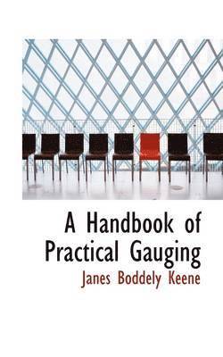 Janes Boddely Keene - A Handbook of Practical Gauging, Häftad