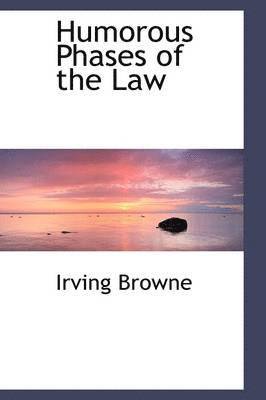 Irving Browne - Humorous Phases of the Law, Inbunden. Tillgänglighet: Lägg i varukorg