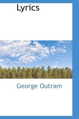 George Outram - Lyrics, Inbunden. Tillgänglighet: Lägg i varukorg