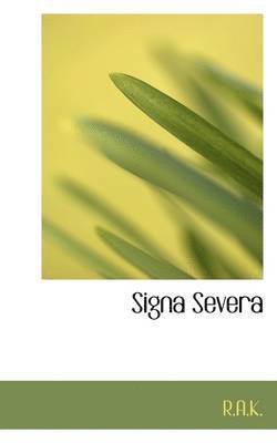 R a K - Signa Severa, Häftad. Tillgänglighet: Lägg i varukorg