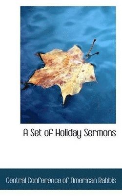 Central Conference of American Rabbis - Set of Holiday Sermons, Häftad. Tillgänglighet: Lägg i varukorg