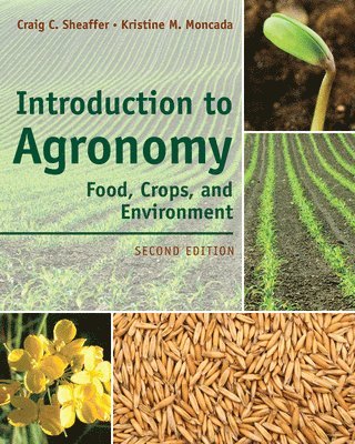 Craig Sheaffer, Kristine Moncada - Introduction to Agronomy, Inbunden