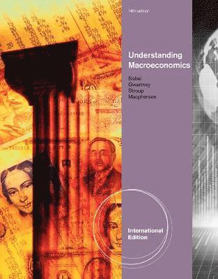 Russell Sobel, James Gwartney, Richard Stroup, David Macpherson - Understanding Macroeconomics, International Edition, Häftad