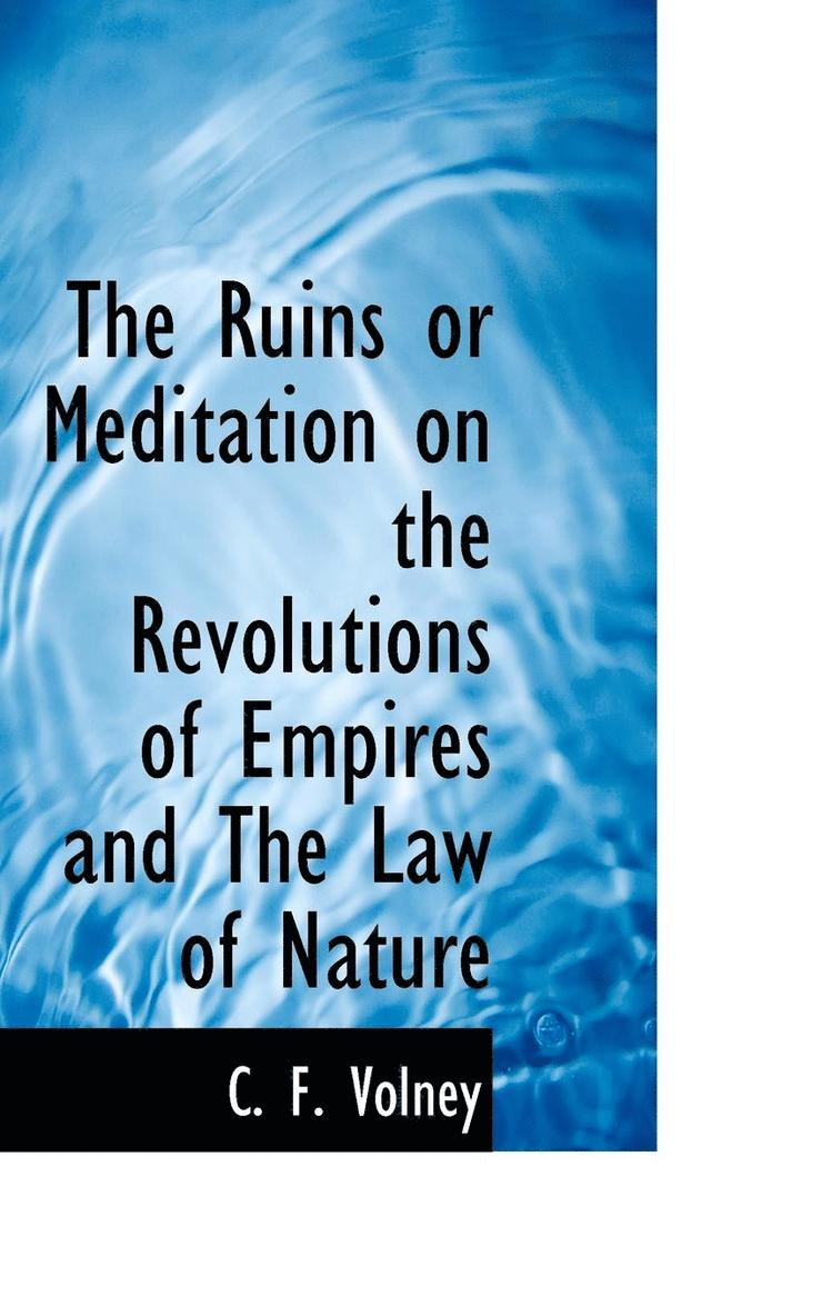 Constantin Francois Volney - The Ruins or Meditation on the Revolutions of Empires and the Law of Nature, Häftad. Tillgänglighet: Lägg i varukorg