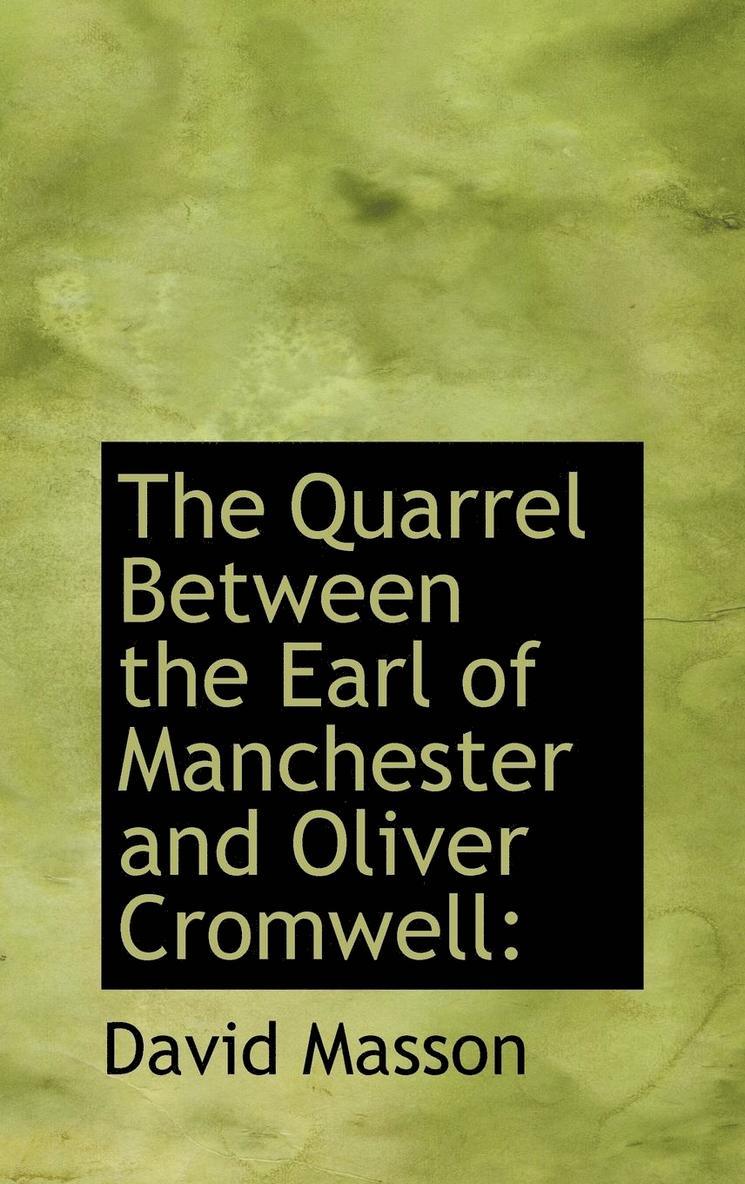 David Masson - Quarrel Between the Earl of Manchester and Oliver Cromwell, Inbunden