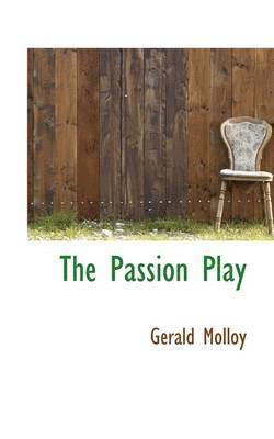 Gerald Molloy - The Passion Play, Häftad