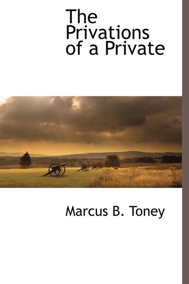 Marcus B Toney - Privations of a Private, Inbunden. Tillgänglighet: Lägg i varukorg