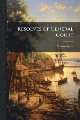 Resolves of General Court