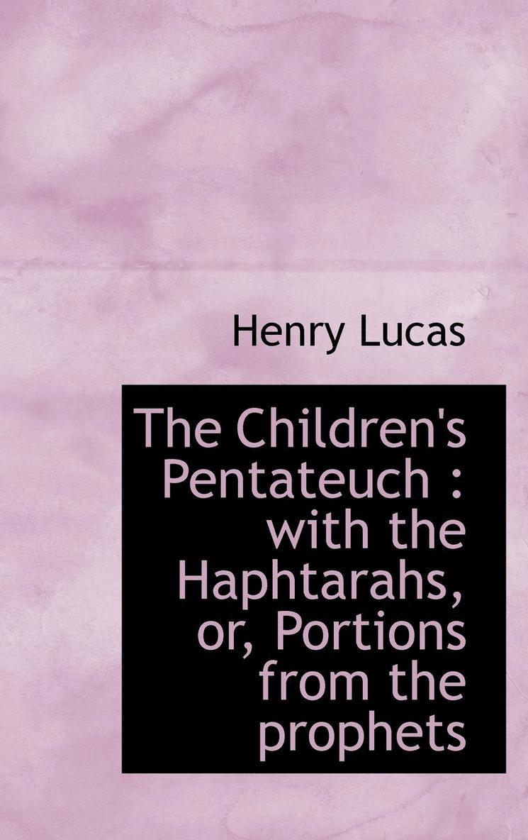 Henry Lucas - Children's Pentateuch, Inbunden