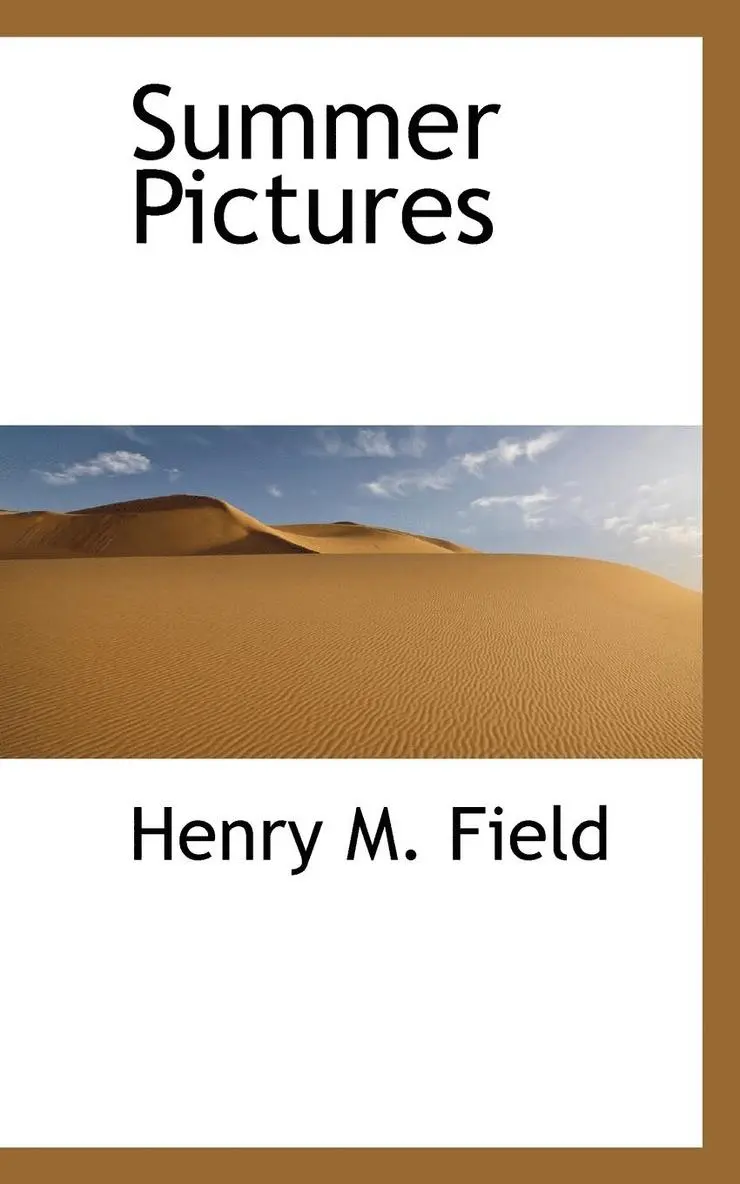 Henry M. Field - Summer Pictures, Häftad. Tillgänglighet: Lägg i varukorg