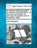 Address Delivered Before the Citizens of Philadelphia