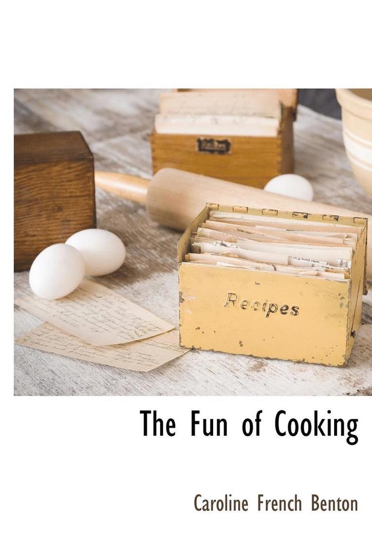Caroline French Benton - Fun of Cooking, Inbunden. Tillgänglighet: Lägg i varukorg