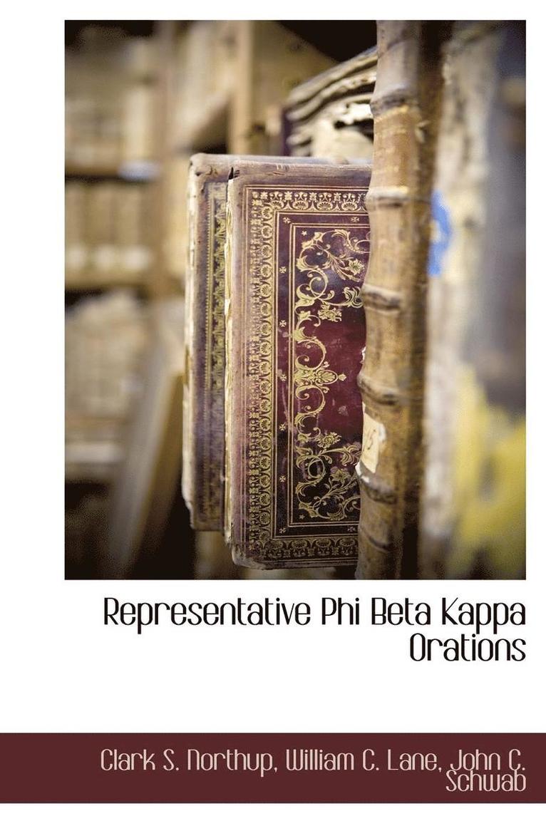 Clark S Northup, William C Lane, John C Schwab - Representative Phi Beta Kappa Orations, Inbunden. Tillgänglighet: Lägg i varukorg