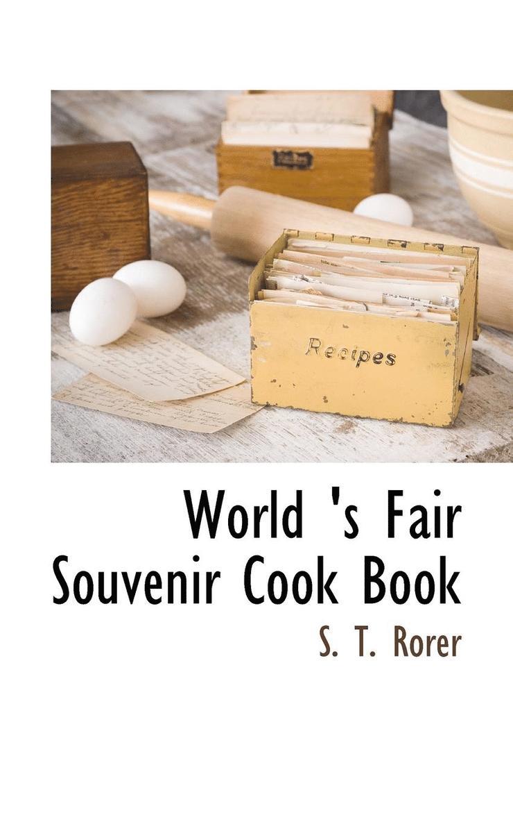 S T Rorer - World 's Fair Souvenir Cook Book, Häftad. Tillgänglighet: Lägg i varukorg