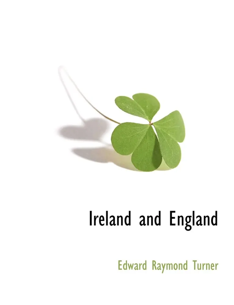 Edward Raymond Turner - Ireland and England, Häftad. Tillgänglighet: Lägg i varukorg