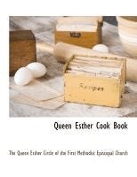 The Queen Esther Circle of the First Met - Queen Esther Cook Book, Häftad