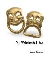 Lennox Robinson - The Whiteheaded Boy, Häftad. Tillgänglighet: Tillfälligt slut
