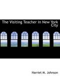 The Visiting Teacher in New York City
