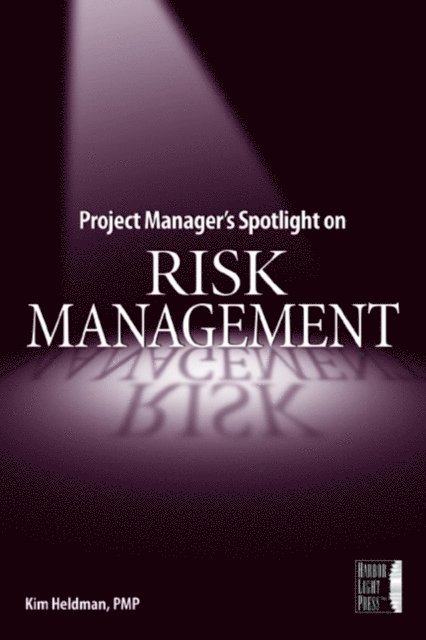 Kim Heldman - Project Manager's Spotlight on Risk Management, E-bok