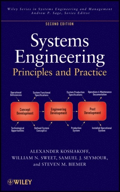 Steven M. Biemer, Samuel J. Seymour, William N. Sweet, Alexander Kossiakoff - Systems Engineering Principles and Practice, E-bok