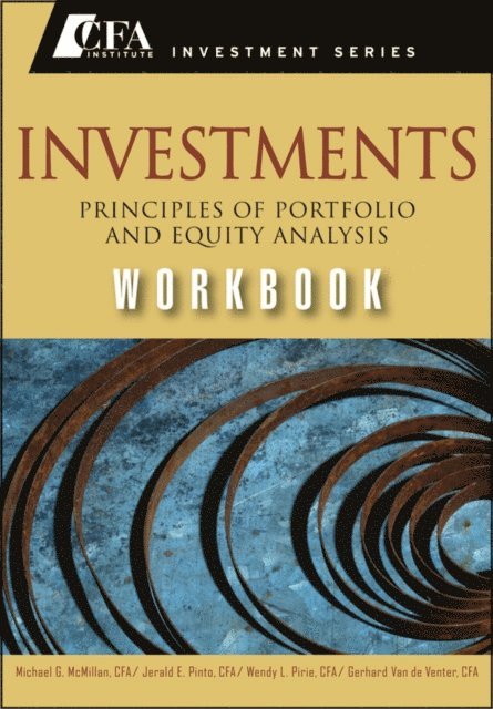 Gerhard Van de Venter, Wendy L. Pirie, Jerald E. Pinto, Michael McMillan - Investments Workbook, E-bok