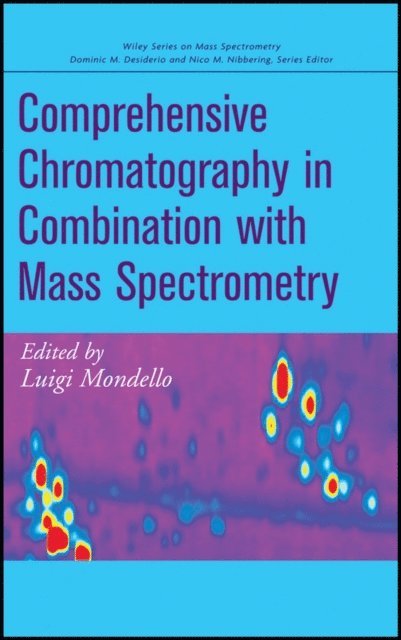 Luigi Mondello - Comprehensive Chromatography in Combination with Mass Spectrometry, E-bok