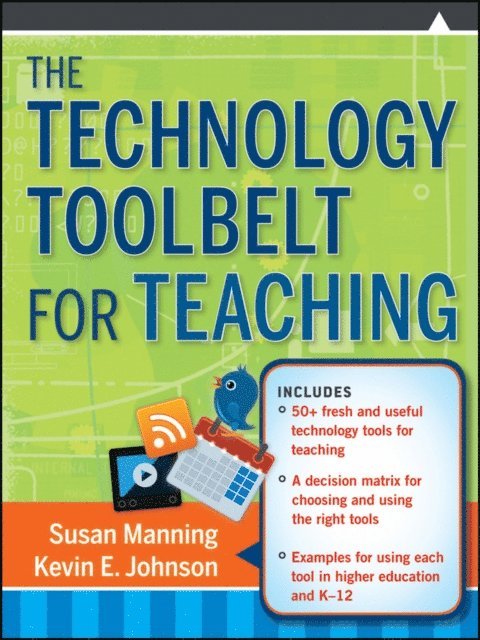 Kevin E. Johnson, Susan Manning - Technology Toolbelt for Teaching, E-bok