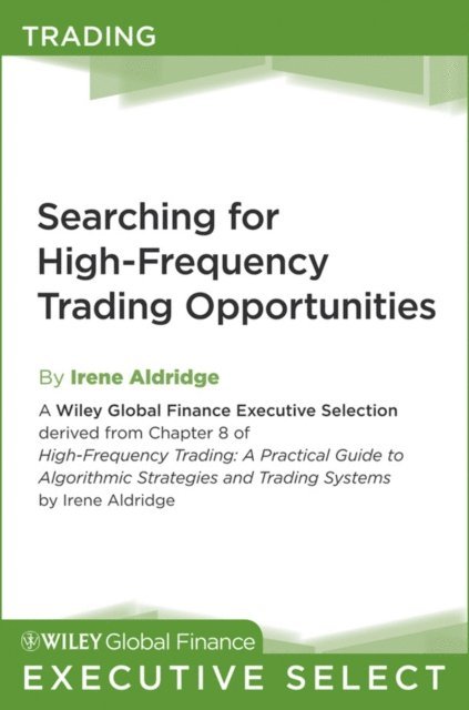 Irene Aldridge - Searching for High-Frequency Trading Opportunities, E-bok