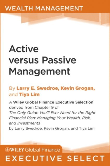 Tiya Lim, Kevin Grogan, Larry E. Swedroe - Active versus Passive Management, E-bok