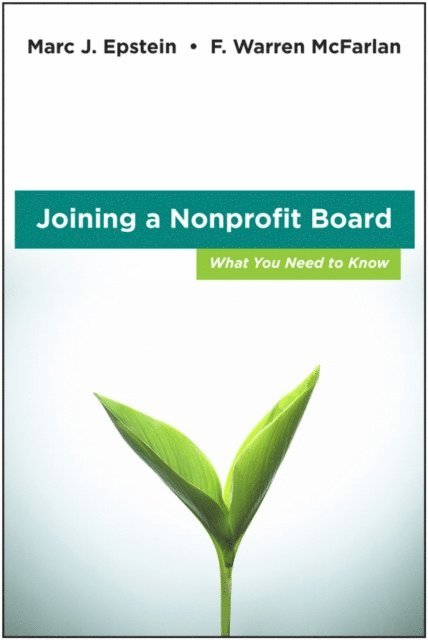 F. Warren McFarlan, Marc J. Epstein - Joining a Nonprofit Board, E-bok