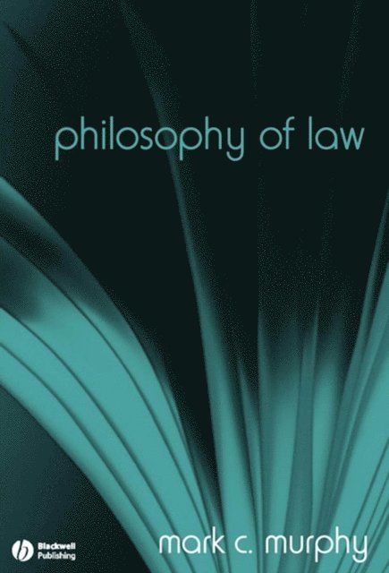 Mark C. Murphy - Philosophy of Law, E-bok