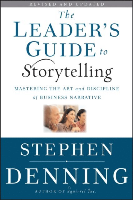 Stephen Denning - Leader's Guide to Storytelling, E-bok