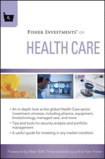 Andrew S. Teufel, Michael Kelly - Fisher Investments on Health Care, E-bok