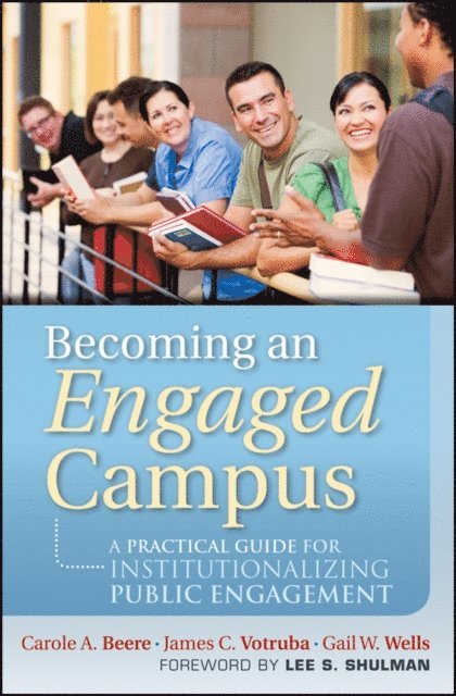 Gail W. Wells, James C. Votruba, Carole A. Beere - Becoming an Engaged Campus, E-bok