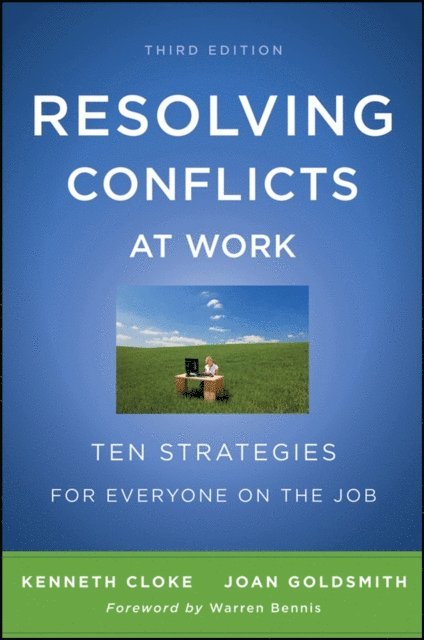 Joan Goldsmith, Kenneth Cloke - Resolving Conflicts at Work, E-bok