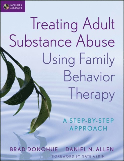 Daniel N. Allen, Brad Donohue - Treating Adult Substance Abuse Using Family Behavior Therapy, E-bok