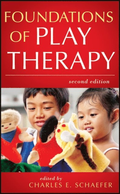 Charles E. Schaefer - Foundations of Play Therapy, E-bok