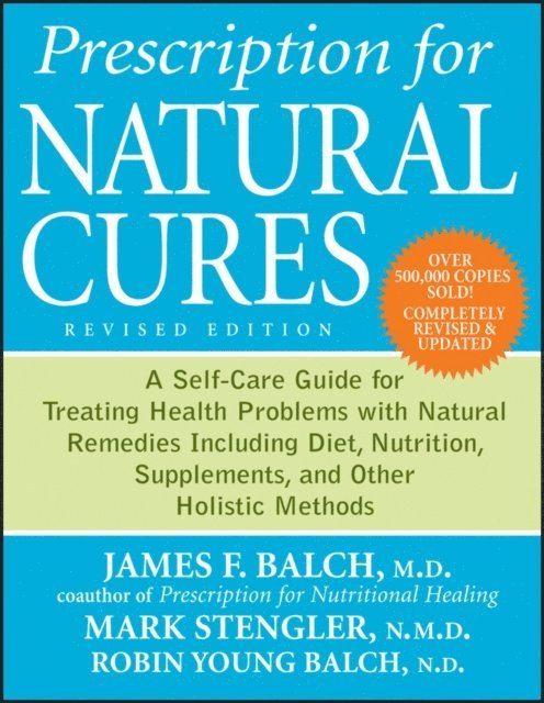 Mark Stengler, James F. Balch - Prescription for Natural Cures, E-bok
