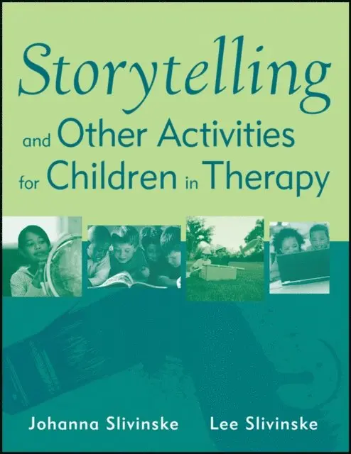 Lee Slivinske, Johanna Slivinske - Storytelling and Other Activities for Children in Therapy, E-bok. Tillgänglighet: Lägg i varukorg