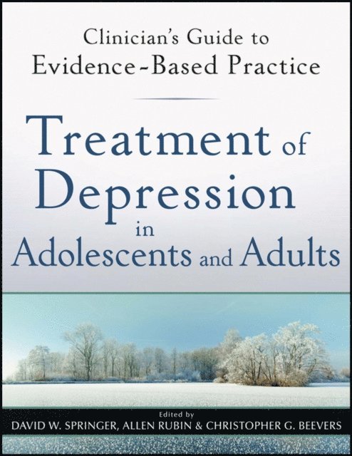 Christopher G. Beevers, Allen Rubin, David W. Springer - Treatment of Depression in Adolescents and Adults, E-bok