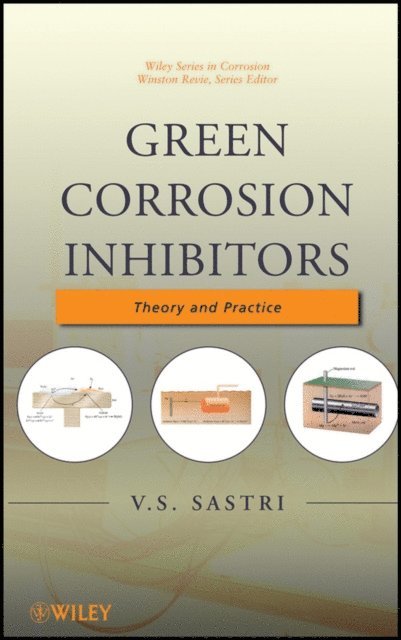 V. S. Sastri - Green Corrosion Inhibitors, E-bok