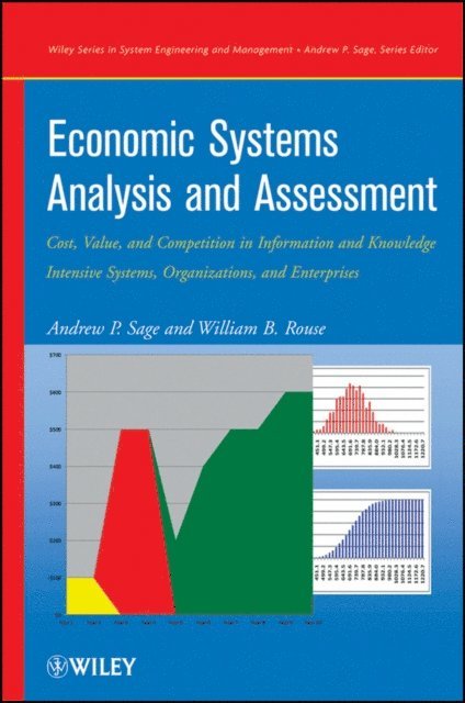 William B. Rouse, Andrew P. Sage - Economic Systems Analysis and Assessment, E-bok