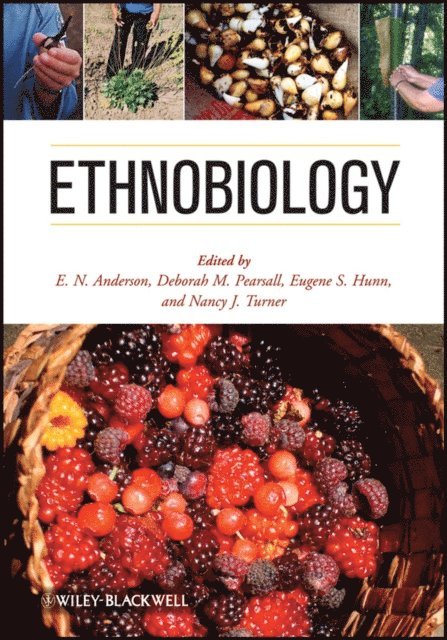 Nancy Turner, Eugene Hunn, Deborah Pearsall, E. N. Anderson - Ethnobiology, E-bok