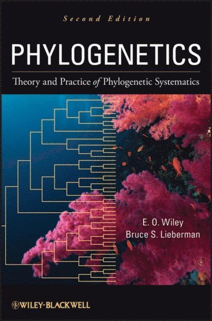 Bruce S. Lieberman, E. O. Wiley - Phylogenetics, E-bok