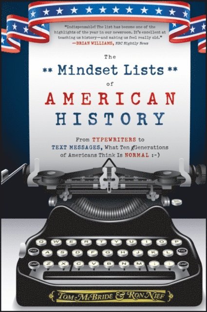 Ron Nief, Tom McBride - Mindset Lists of American History, E-bok. Tillgänglighet: Lägg i varukorg