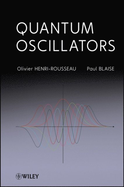 Olivier Henri-Rousseau, Paul Blaise - Quantum Oscillators, E-bok
