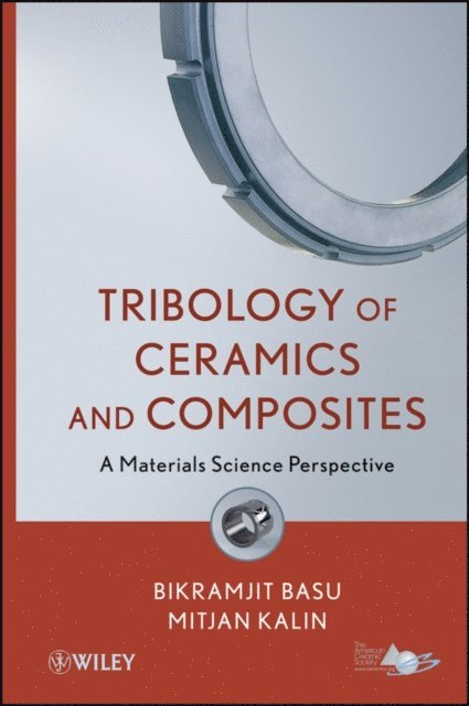 Mitjan Kalin, Bikramjit Basu - Tribology of Ceramics and Composites, E-bok